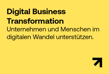 Digital Business Transformation - Unternehmen und Menschen im digitalen Wandel unterstützen. | © FHV