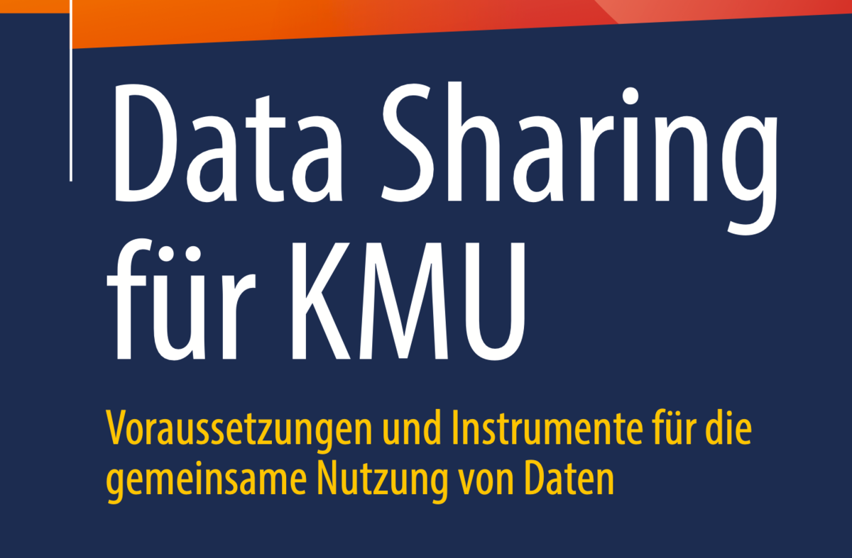 Cover Fachbuch: Data Sharing für KMU - Voraussetzungen und Instrumente für die gemeinsame Nutzung von Daten | © Springer